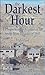 The Darkest Hour: A Compreh...