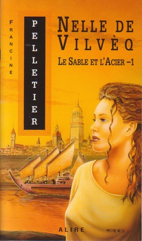Nelle de Vilvèq (Le Sable et l'Acier, #1)