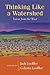 Thinking Like a Watershed by Jack Loeffler