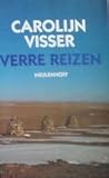 Verre reizen: verhalen uit de werkelijkheid Verre reizen: verhalen uit de werkelijkheid