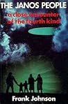 Janos People: A Close Encounter of the Fourth Kind