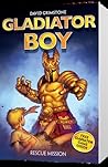Rescue Mission (Gladiator Boy, #5)