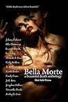 Bella Morte by Josephine Ballowe