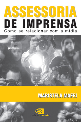 Assessoria de Imprensa: Como se Relacionar com a Mídia