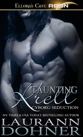 Taunting Krell Cyborg Seduction 7 By Laurann Dohner