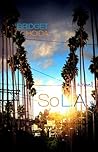 So L.A. by Bridget Hoida So L.A. by Bridget Hoida