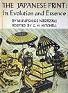 The Japanese Print: Its Evolution and Essence The Japanese Print: Its Evolution and Essence
