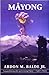 Mâyong by Abdon M. Balde Jr.