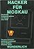 Hacker für Moskau: deutsche Computer-Spione im Dienst des KGB