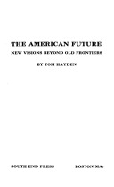 The American Future: New Visions Beyond the Old Frontiers (Unknown Binding)