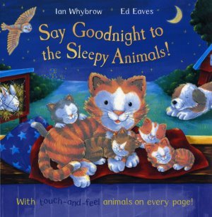 Say Goodnight to the Sleepy Animals! (Paperback)