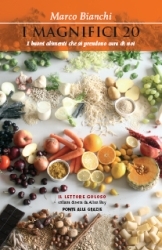 I magnifici 20: i buoni alimenti che si prendono cura di noi (Paperback)