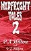 Midfright Tales Two by P.A. Hilton
