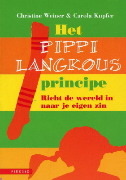 Het Pippi Langkous principe: richt de wereld in naar je eigen zin (Paperback)