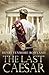 The Last Caesar (Aulus Caecina Severus, #1)