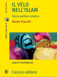 Il velo nell'Islam: Storia, politica, estetica