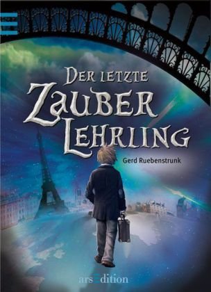 Der letzte Zauberlehrling (Der letzte Zauberlehrling, #1)
