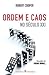 Ordem e Caos no Século XXI ...