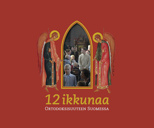 12 ikkunaa ortodoksisuuteen Suomessa (Hardcover)