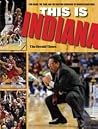 This Is INDIANA: Tom Crean, the Team, and the Exciting Comeback of Hoosier Basketball This Is INDIANA: Tom Crean, the Team, and the Exciting Comeback of Hoosier Basketball