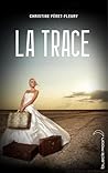 La Trace by Christine Féret-Fleury