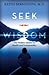 Seek Wisdom: The Modern Quest for Health and Sustainability