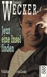 Jetzt eine Insel finden: Vorläufige Gedichte und Lieder