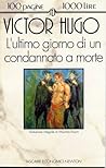 L'ultimo giorno di un condannato a morte by Victor Hugo