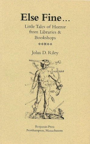 Else Fine... Little Tales of Horror from Libraries and Bookshops
