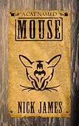 A Cat Named Mouse