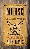 A Cat Named Mouse by Nick   James