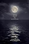 Sailing Down the Moonbeam by Mary Gottschalk