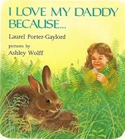 Resultat d'imatges de I love my daddy because...