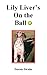 Lily Liver's On the Ball (L...