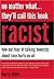No Matter What...They'll Call This Book Racist by Harry Stein