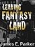 Leaving Fantasy Land