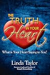 The Truth in Your Heart: What Is Your Heart Saying To You?