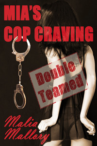 Mia's Cop Craving 2: Double Teamed (Police Officer Sex Fantasy, #2)