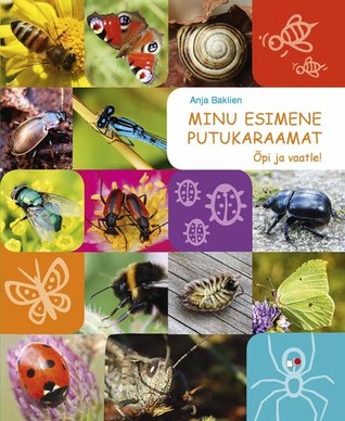 Minu esimene putukaraamat. Õpi ja vaatle! (Hardcover)