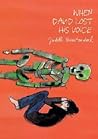 When David Lost His Voice by Judith Vanistendael When David Lost His Voice by Judith Vanistendael
