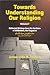 Towards Understanding Our Religion: Collected Writings from the Archives of Al-Basheer, the Magazine (English, Arabic and Arabic Edition)