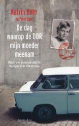 De dag waarop de DDR mijn moeder meenam (Paperback)