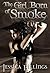 The Girl Born of Smoke