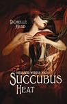Succubus Heat by Richelle Mead