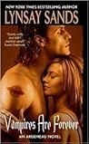 Vampires Are Forever by Lynsay Sands Vampires Are Forever by Lynsay Sands