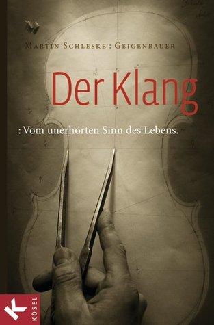 Der Klang: Vom unerhörten Sinn des Lebens