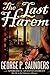 The Last Harem by George P. Saunders