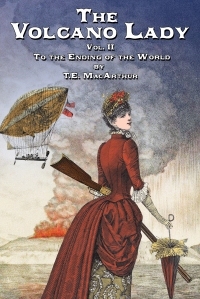 To the Ending of the World (The Volcano Lady, #2)