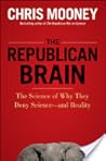 The Republican Brain by Chris C. Mooney