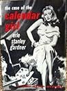 The Case of the Calendar Girl by Erle Stanley Gardner The Case of the Calendar Girl by Erle Stanley Gardner